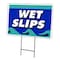 Signmission Wet Slips Yard Sign & Stake outdoor plastic coroplast window, C-2436 Wet Slips C-2436 Wet Slips - alternate 1